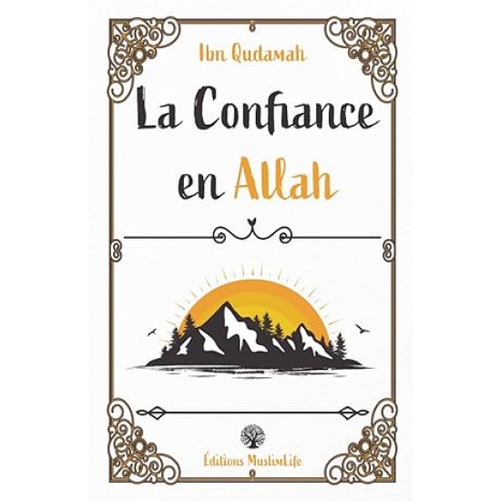 La Confiance en Allah Ibn Qudamah (French only)